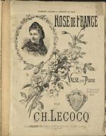 Rose de France Valse pour piano par Ch. Lecocq.